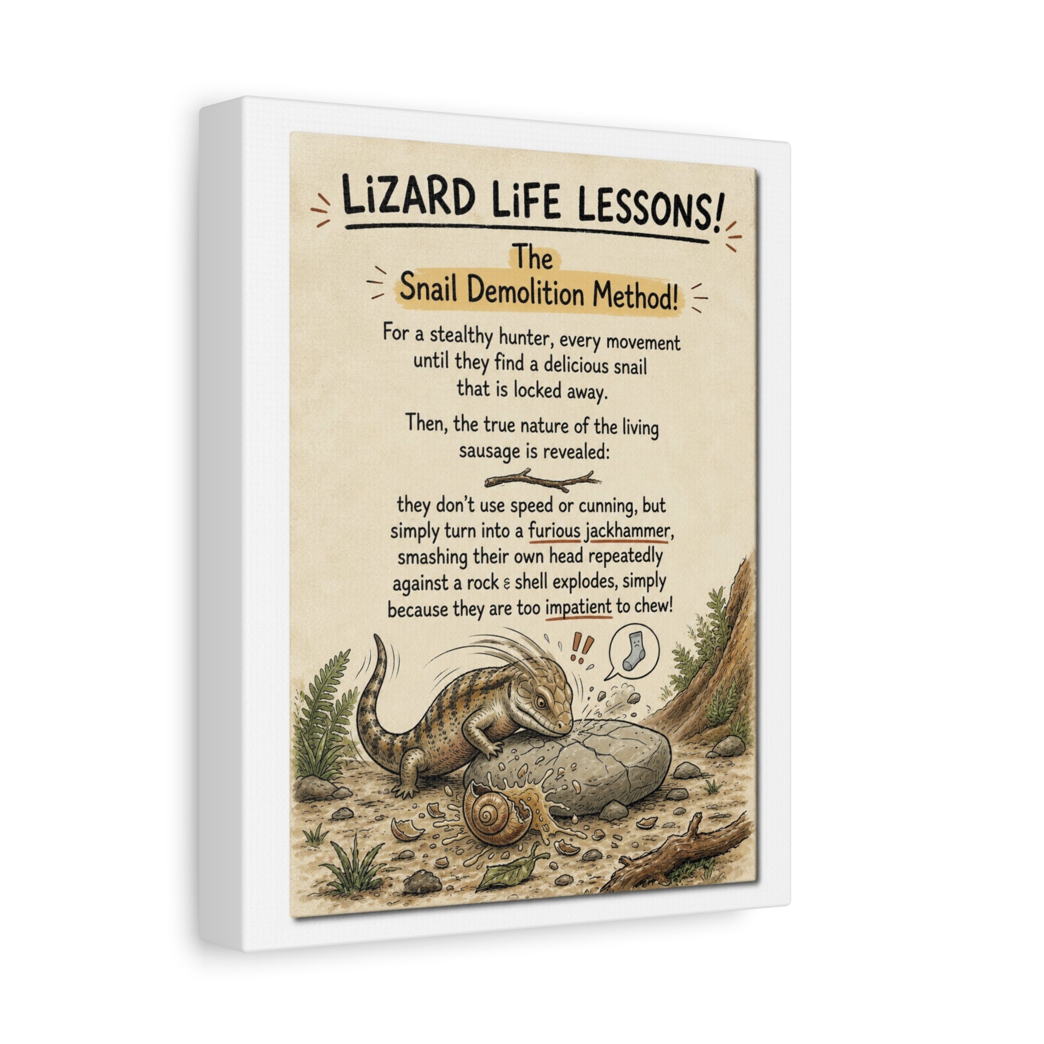Lizard Life Lessons™ – The Snail Demolition Method on Canvas